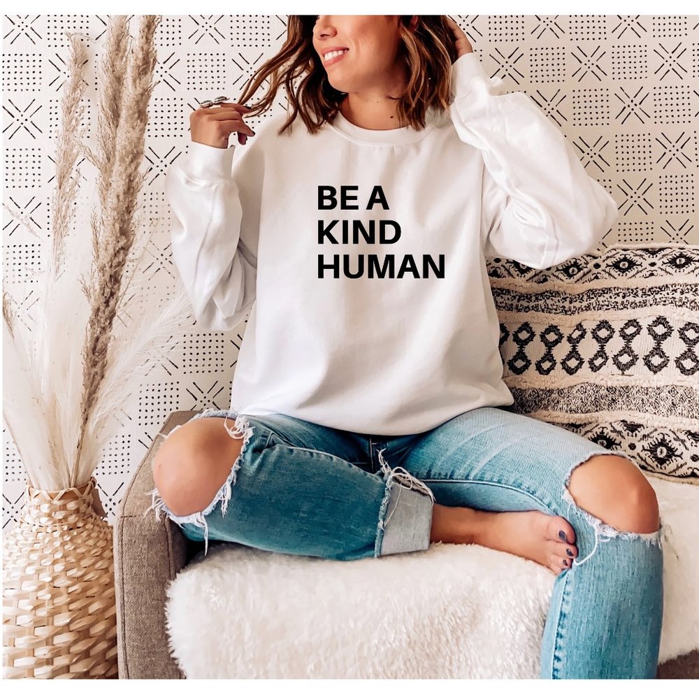 Be a Kind Human Sweatshirt